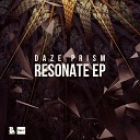 Daze Prism - Resonate Original Mix