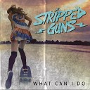 Stripped Guns - What Can I Do