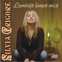 Silvia Grigore - De cand mama m o facut