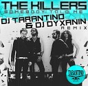 Dj TARANTINO DJ DYXANIN Организация выступлений 7 909 252 91… - The Killers Somebody Told Me Dj TARANTINO DJ DYXANIN Radio Remix…