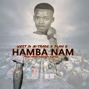 West feat Plan B M Trade - Hamba Nam