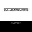 Blitzmaschine - Living a Lie
