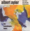 Albert Ayler - I Didn t Know What Time It Was