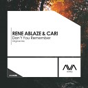 Rene Ablaze Cari - Don t You Remember Radio Edit