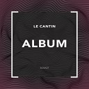 Le Cantin - Kik Original Mix