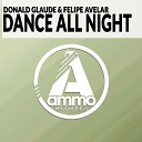 Donald Glaude Felipe Avelar - Dance All Night Original Mix
