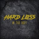 Hard Loss - Hard Loss In the Grey
