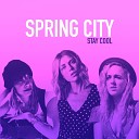 Spring City feat NOOMI MIAH Annielle - Stay Cool Radio