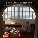 Lars Eric Mattsson - Just Let It Rain