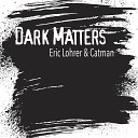 Eric Lohrer Catman - Another Lifetime