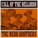 The Webb Brothers - The Call Of The Bellbird