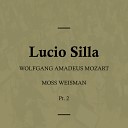 Moss Weisman - Lucio Silla K135 Act III No 22 Aria Fra i pensier piu funesti di…