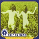 Feel Good Productions - This Is The Sound Radio Edit
