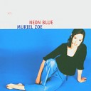 Muriel Zoe - I Should Have Known Better