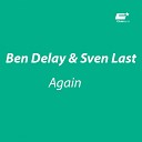 Ben Delay Sven Last - Again Radio Edit