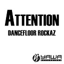 Dancefloor Rockaz - Attention Jens O vs 89Ers Radio Edit