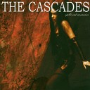 The Cascades - Charmed Of Your Charm