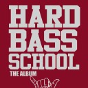 Hard Bass School - Наркотик кал