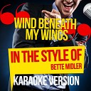 Ameritz Audio Karaoke - Wind Beneath My Wings In the Style of Bette Midler Karaoke…