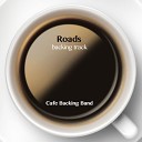 Cafe Backing Band - Roads Backing Track Instrumental Version