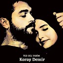 Koray Demir - Tez Gel Yarim