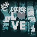 Electric Bastards feat Curt Savage - Deeper Love Original Mix