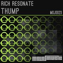Rich Resonate - Thump Original Mix