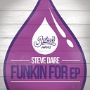 Steve Dare - Funkin For Original Mix