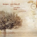 Reagan - Love Story Original Mix
