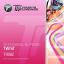 Technikal Pixiee - Twist Original Mix