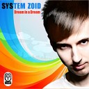 System Zoid - Dream In A Dream Original Mix