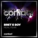 Bret E Boy - Real Fear Original Mix