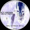 K21 Kroma - To Hell Back Original Mix