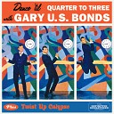 Gary U S Bonds - What a Dream Bonus Track