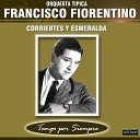 Orquesta T pica Francisco Fiorentino - Fruta Amarga