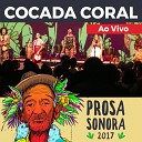 Cocada Coral - Coco Menina Fases da Lua Ao Vivo na Prosa Sonora…