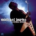Michael Burks - I Hope He s Worth My Pain