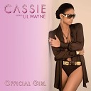 Cassie - Official Girl feat Lil Wayne