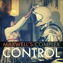 Maxwell s Complex - All We Want