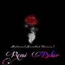 Remi Bekir - Milana Nurshat Remix