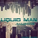 Liquid Man - Illusion Original Mix