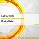 Andrey Hertz - The Road To Heaven Original Mix