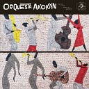 Orquesta Akok n - Un Tabaco Para Elegua