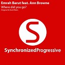 Emrah Barut feat Ann Browne - Where Did You Go Original Mix