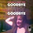 Eaze feat Jenny Cruz - Goodbye Baby Goodbye Rampus Remix