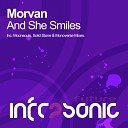 Morvan - And She Smiles Solid Stone Remix