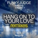 Funky Judge feat Fassy - Hang On To Your Love House Bros Full Vocal…