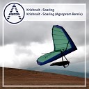 Krishnait - Soaring Agroprom Remix