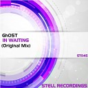 Gh05T - In Waiting Original Mix