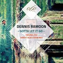 Dennis Ramoon - Gotta Let It Go Soneec Black Room Remix